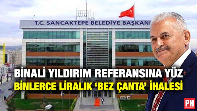 BİNALİ YILDIRIM REFERANSINA YÜZ BİNLERCE LİRALIK ‘BEZ ÇANTA’ İHALESİ