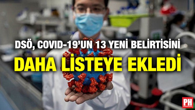 DSÖ, COVID-19’UN 13 YENİ BELİRTİSİNİ DAHA LİSTEYE EKLEDİ
