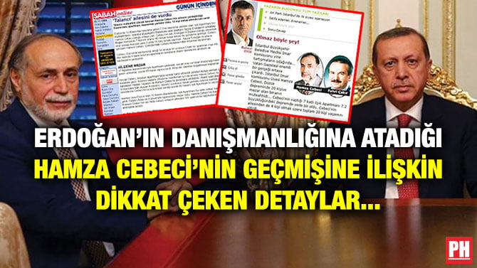 ERDOĞAN’IN DANIŞMANLIĞINA ATADIĞI HAMZA CEBECİ’NİN GEÇMİŞİNE İLİŞKİN DİKKAT ÇEKEN DETAYLAR…