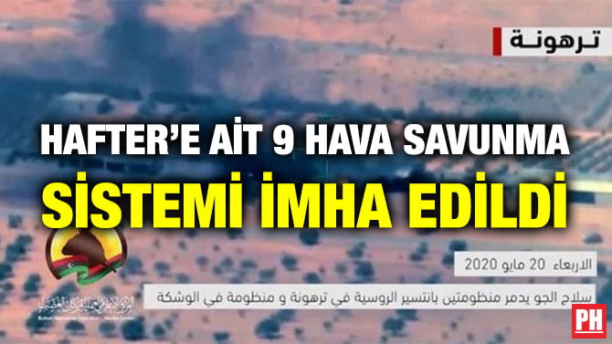 HAFTER’E AİT 9 HAVA SAVUNMA SİSTEMİ İMHA EDİLDİ