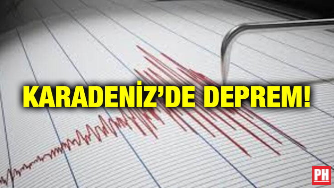 KARADENİZ’DE DEPREM!