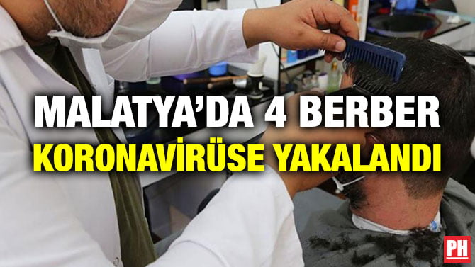 MALATYA’DA 4 BERBER KORONAVİRÜSE YAKALANDI