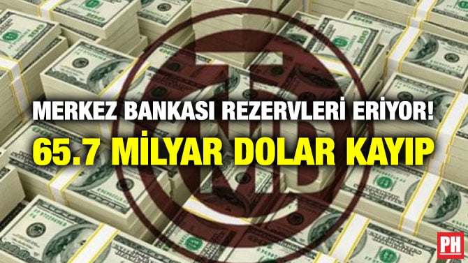 MERKEZ BANKASI REZERVLERİ ERİYOR! 65.7 MİLYAR DOLAR KAYIP