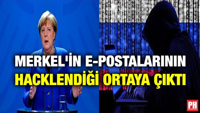 MERKEL’İN E-POSTALARININ HACKLENDİĞİ ORTAYA ÇIKTI