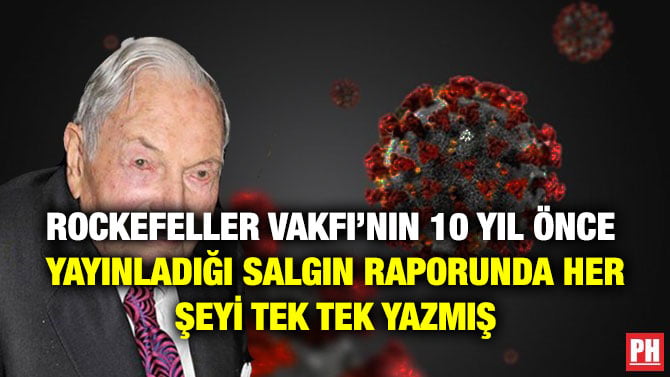 ROCKEFELLER VAKFI’NIN 10 YIL ÖNCE YAYINLADIĞI SALGIN RAPORUNDA HER ŞEYİ TEK TEK YAZMIŞ