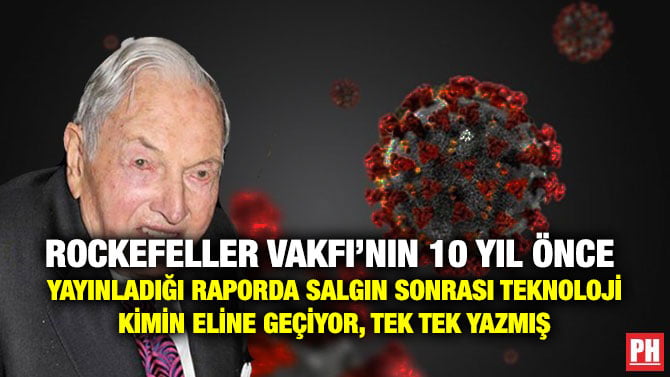 ROCKEFELLER VAKFI’NIN 10 YIL ÖNCE  YAYINLADIĞI RAPORDA SALGIN SONRASI TEKNOLOJİ KİMİN ELİNE GEÇİYOR, TEK TEK YAZMIŞ