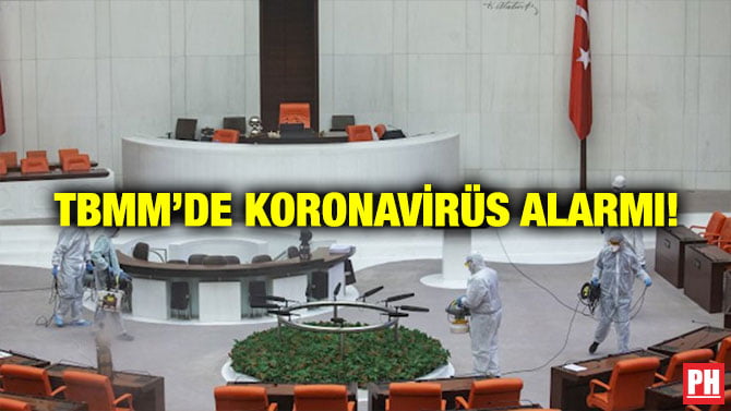 TBMM’DE KORONAVİRÜS ALARMI!