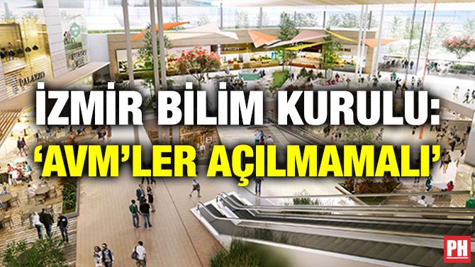 İZMİR BİLİM KURULU: ‘AVM’LER AÇILMAMALI’