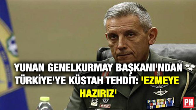 YUNAN GENELKURMAY BAŞKANI’NDAN TÜRKİYE’YE KÜSTAH TEHDİT: ‘EZMEYE HAZIRIZ’
