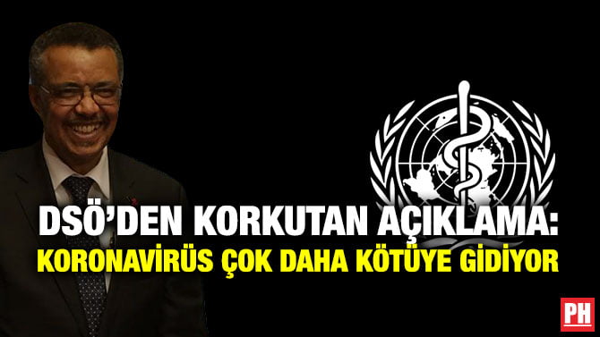 DSÖ’DEN KORKUTAN AÇIKLAMA: KORONAVİRÜS ÇOK DAHA KÖTÜYE GİDİYOR