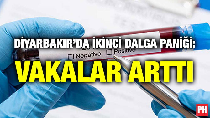DİYARBAKIR’DA İKİNCİ DALGA PANİĞİ: VAKALAR ARTTI