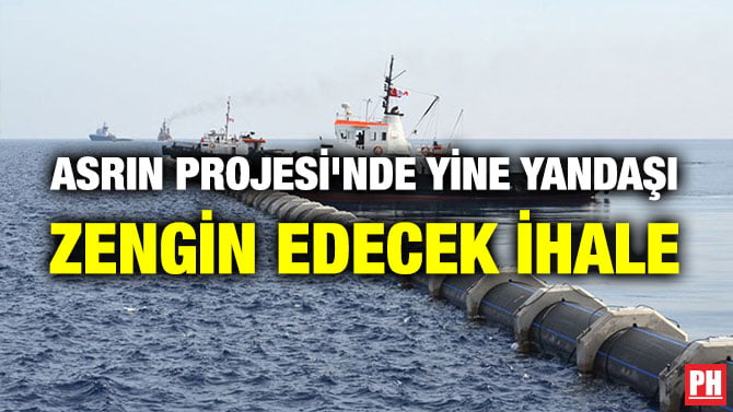 ASRIN PROJESİ’NDE YİNE YANDAŞI ZENGİN EDECEK İHALE
