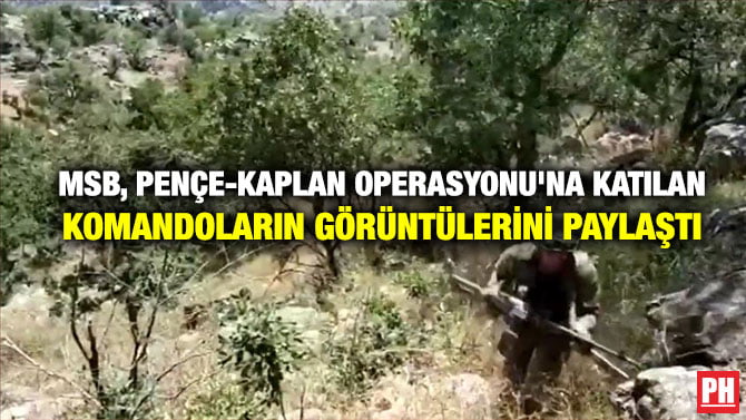 MSB, PENÇE-KAPLAN OPERASYONU’NA KATILAN KOMANDOLARIN GÖRÜNTÜLERİNİ PAYLAŞTI