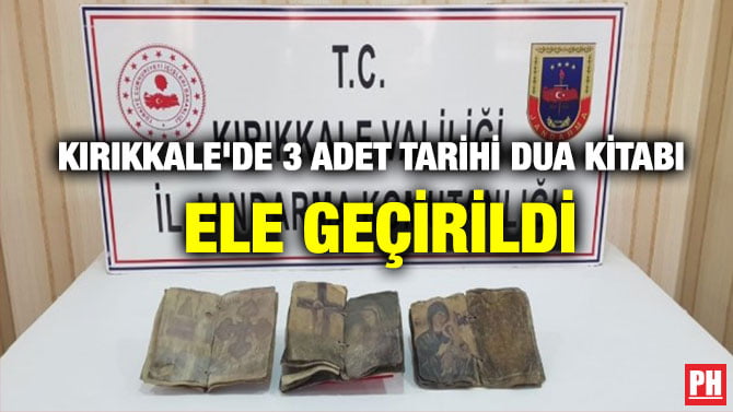 KIRIKKALE’DE 3 ADET TARİHİ DUA KİTABI ELE GEÇİRİLDİ