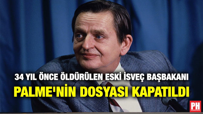 34 YIL ÖNCE ÖLDÜRÜLEN ESKİ İSVEÇ BAŞBAKANI PALME’NİN DOSYASI KAPATILDI