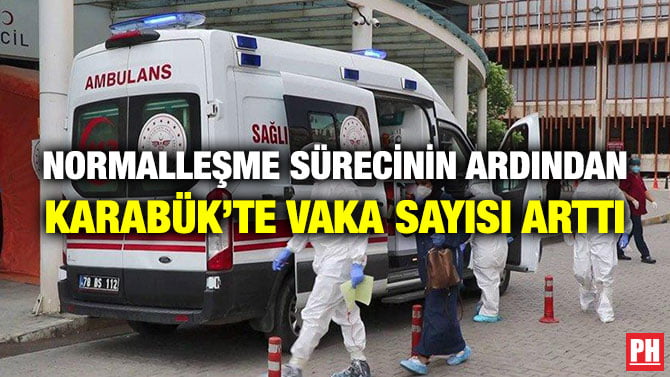 NORMALLEŞME SÜRECİNİN ARDINDAN KARABÜK’TE VAKA SAYISI ARTTI