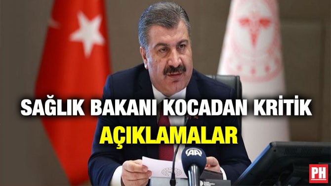 SAĞLIK BAKANI KOCADAN KRİTİK AÇIKLAMALAR