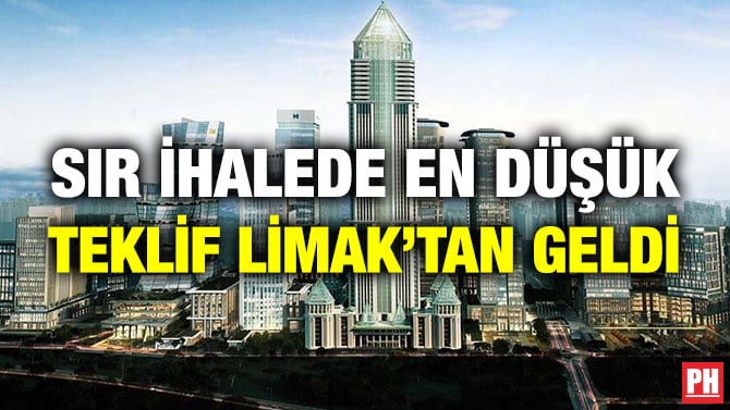 SIR İHALEDE EN DÜŞÜK TEKLİF LİMAK’TAN GELDİ
