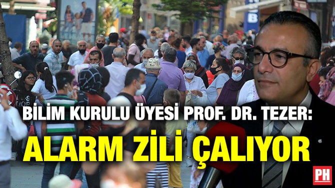 BİLİM KURULU ÜYESİ PROF. DR. TEZER: ALARM ZİLİ ÇALIYOR