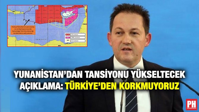 YUNANİSTAN’DAN TANSİYONU YÜKSELTECEK AÇIKLAMA: TÜRKİYE’DEN KORKMUYORUZ