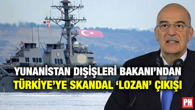 YUNANİSTAN DIŞİŞLERİ BAKANI’NDAN TÜRKİYE’YE SKANDAL ‘LOZAN’ ÇIKIŞI