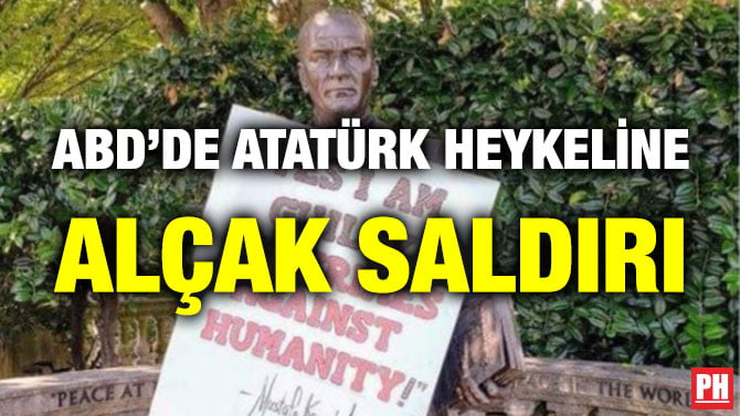 ABD’DE ATATÜRK HEYKELİNE ALÇAK SALDIRI