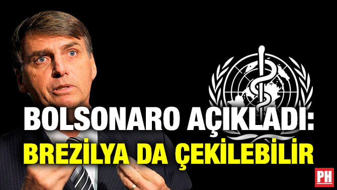 BOLSONARO AÇIKLADI: BREZİLYA DA ÇEKİLEBİLİR