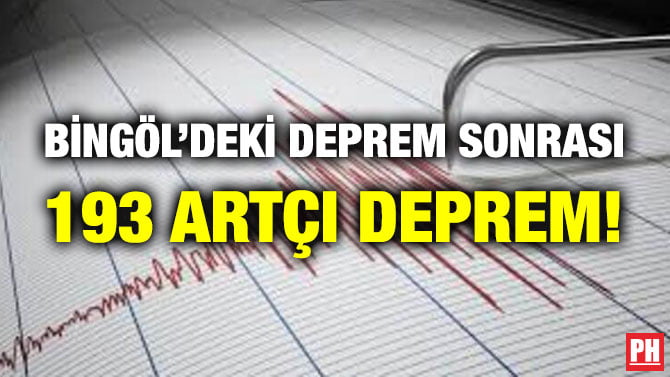 BİNGÖL’DEKİ DEPREM SONRASI 193 ARTÇI DEPREM!