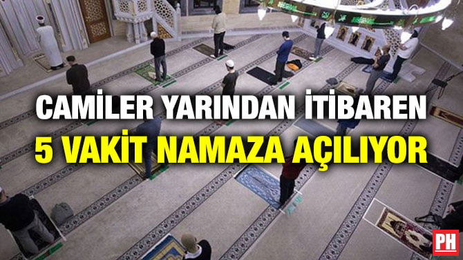 CAMİLER YARINDAN İTİBAREN 5 VAKİT NAMAZA AÇILIYOR