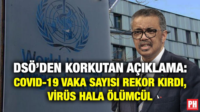 DSÖ’DEN KORKUTAN AÇIKLAMA: COVID-19 VAKA SAYISI REKOR KIRDI, VİRÜS HALA ÖLÜMCÜL