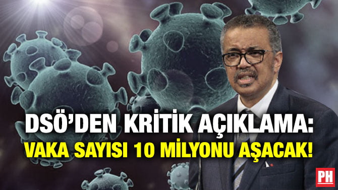 DSÖ’DEN KRİTİK AÇIKLAMA: VAKA SAYISI 10 MİLYONU AŞACAK!