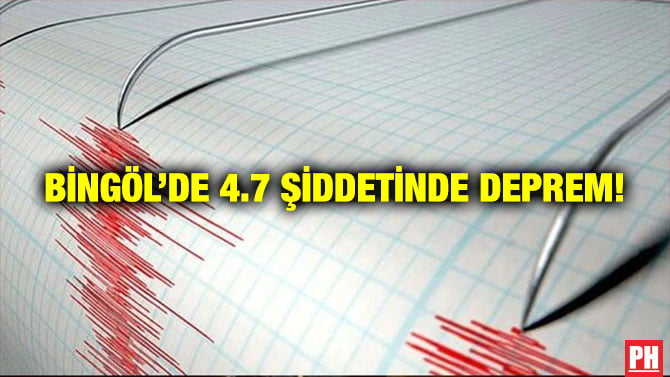 BİNGÖL’DE 4.7 ŞİDDETİNDE DEPREM!