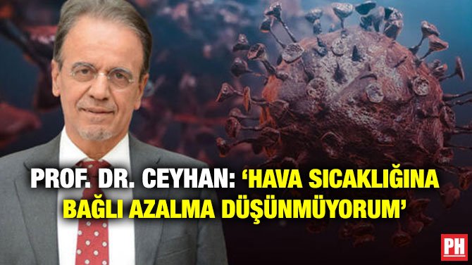 PROF. DR. CEYHAN: ‘HAVA SICAKLIĞINA BAĞLI AZALMA DÜŞÜNMÜYORUM’