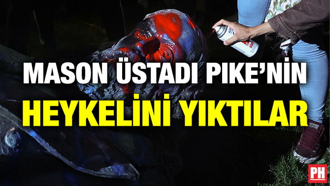 MASON ÜSTADI PIKE’NİN HEYKELİNİ YIKTILAR