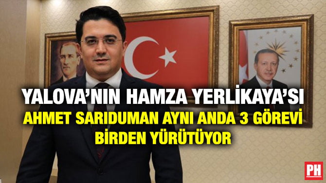 YALOVA’NIN HAMZA YERLİKAYA’SI AHMET SARIDUMAN AYNI ANDA 3 GÖREVİ BİRDEN YÜRÜTÜYOR