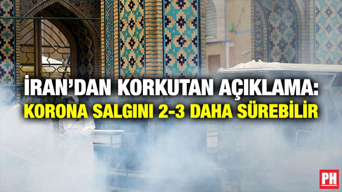 İRAN’DAN KORKUTAN AÇIKLAMA: KORONA SALGINI 2-3 DAHA SÜREBİLİR
