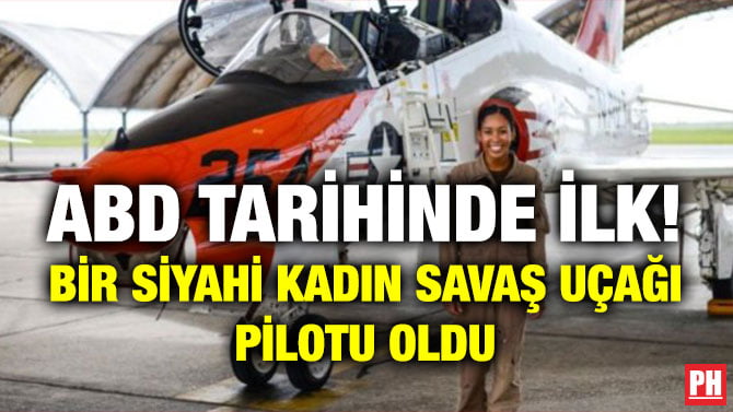 ABD TARİHİNDE İLK! BİR SİYAHİ KADIN SAVAŞ UÇAĞI PİLOTU OLDU