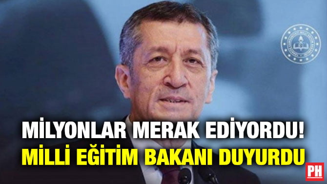 MİLYONLAR MERAK EDİYORDU! MİLLİ EĞİTİM BAKANI DUYURDU