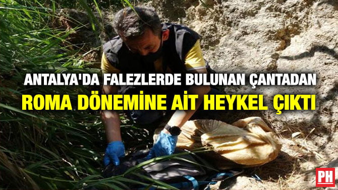 ANTALYA’DA FALEZLERDE BULUNAN ÇANTADAN ROMA DÖNEMİNE AİT HEYKEL ÇIKTI