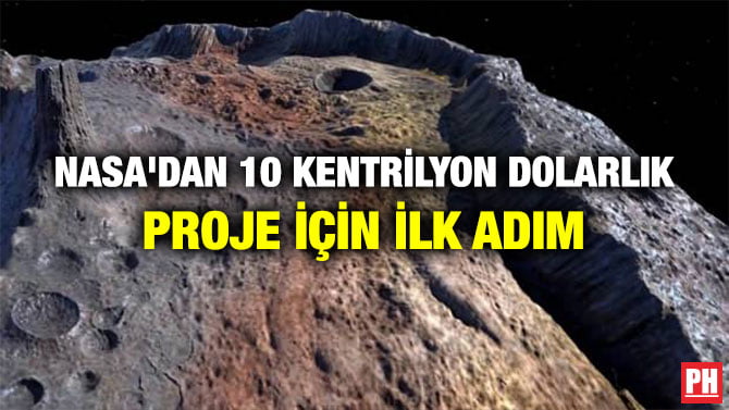 NASA’DAN 10 KENTRİLYON DOLARLIK PROJE İÇİN İLK ADIM