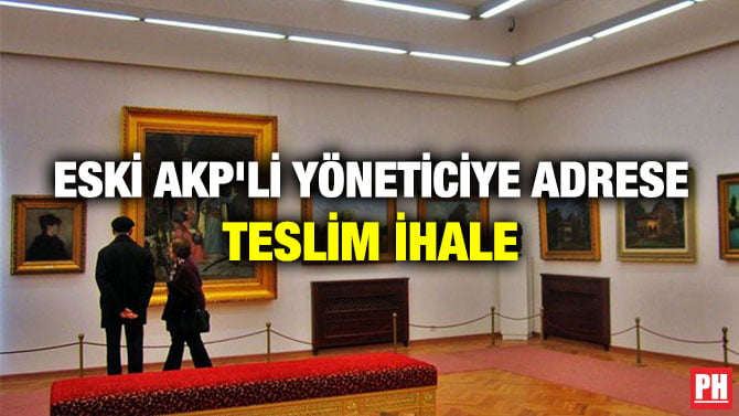 ESKİ AKP’Lİ YÖNETİCİYE ADRESE TESLİM İHALE
