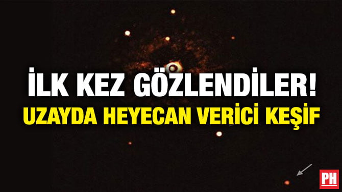 İLK KEZ GÖZLENDİLER! UZAYDA HEYECAN VERİCİ KEŞİF