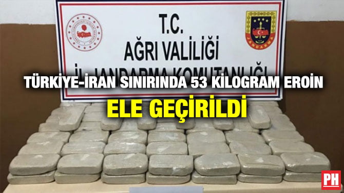 TÜRKİYE-İRAN SINIRINDA 53 KİLOGRAM EROİN ELE GEÇİRİLDİ