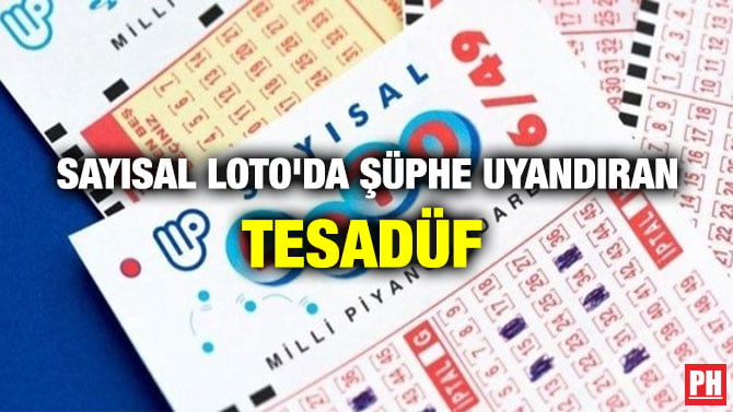 SAYISAL LOTO’DA ŞÜPHE UYANDIRAN TESADÜF