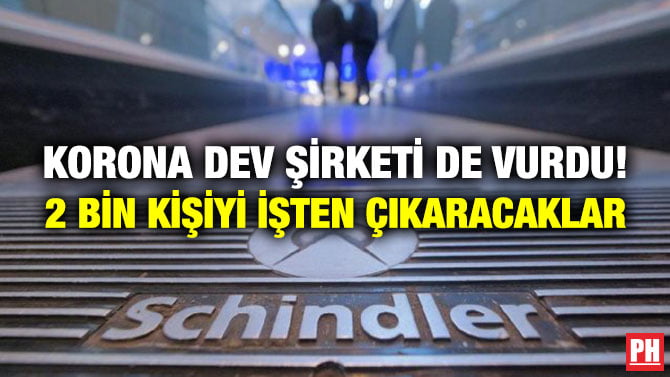 KORONA DEV ŞİRKETİ DE VURDU! 2 BİN KİŞİYİ İŞTEN ÇIKARACAKLAR