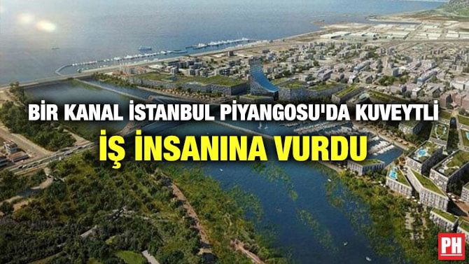 BİR KANAL İSTANBUL PİYANGOSU’DA KUVEYTLİ İŞ İNSANINA VURDU