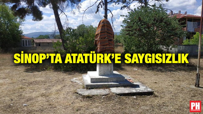 SİNOP’TA ATATÜRK’E SAYGISIZLIK