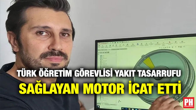 TÜRK ÖĞRETİM GÖREVLİSİ YAKIT TASARRUFU SAĞLAYAN MOTOR İCAT ETTİ