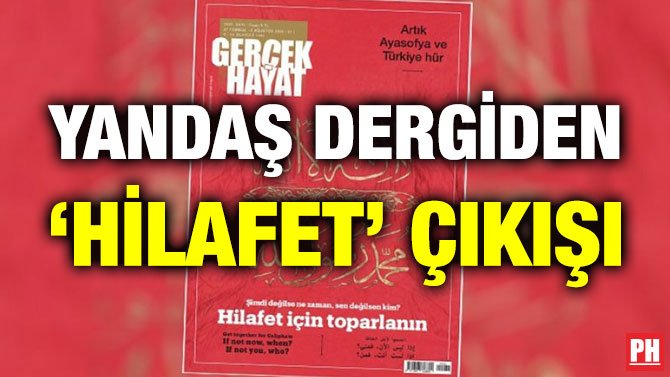 YANDAŞ DERGİDEN ‘HİLAFET’ ÇIKIŞI