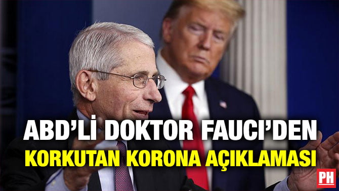 ABD’Lİ DOKTOR FAUCI’DEN KORKUTAN KORONA AÇIKLAMASI